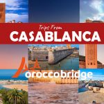 Best Day Trips from Casablanca