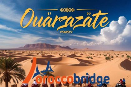 Ouarzazate Desert Tours: Your Ultimate Sahara Adventure Guide